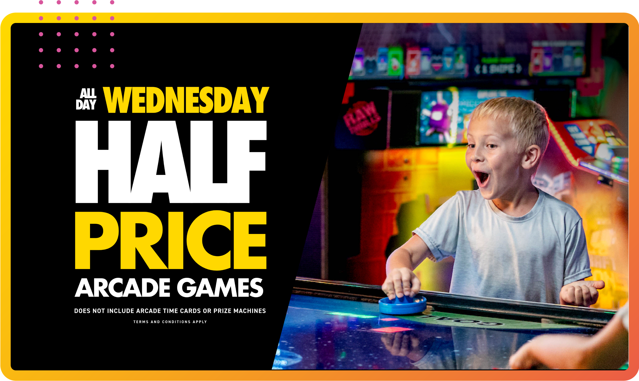 ELEV826_02-06_Web-Promo-Graphics_Half-Price-Arcade